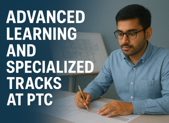Advanced Learning and Specialized Tracks at PTC